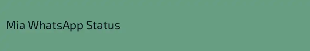 Mia WhatsApp Status